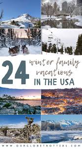 24 best winter family vacations in the