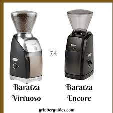 Baratza Encore Vs Virtuoso Comparison Features Analysis