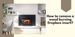 Remove A Wood Burning Fireplace Insert