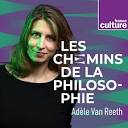 Les Chemins de la philosophie en podcast sur France Culture