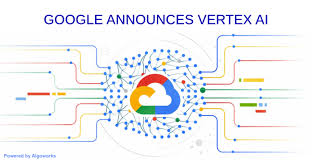 Google Vertex AI: A Managed Machine Learning Platform by Google Cloud -  Algoworks