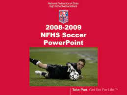 ppt 2008 2009 nfhs soccer powerpoint