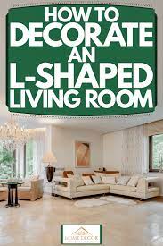 how to decorate an l shaped living room