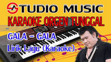 Karaoke Dangdut Orgen Tunggal GALA - GALA Nada Laki - Laki ...