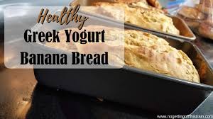 healthy greek yogurt banana bread no