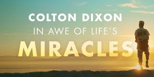Colton Dixon in Awe of Life's "Miracles" in New Song | Positive Encouraging  K-LOVE