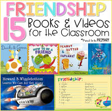 Ask anyone about how to make friends and they will most likely tell you to try a new hobby. Children S Books About Friendship Plus Videos For The Classroom Proud To Be Primary