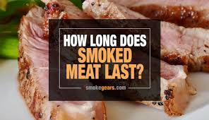 How Long Does Smoked Meat Last The Longevity Of Smoked Meats