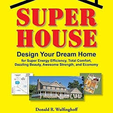 dream home for super energy efficiency