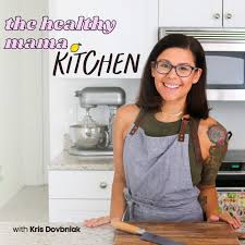The Healthy Mama Kitchen Podcast | Healthy Cooking Hacks for Busy Moms, Meal Planning, Meal Prep & Grocery Budgeting