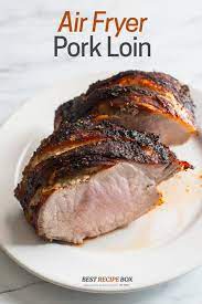 air fryer pork loin recipe or air fried