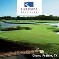 Riverside Golf Club - Grand Prairie, Texas - Save up to 50%