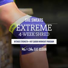she sweats extreme 4 week shred workout