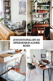 This room has been cleaned for the holidays and is officially closed until thanksgiving, she writes. 25 Ways To Pull Off An Office Nook In A Living Room Digsdigs