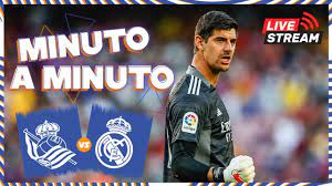 ⏱ MINUTO A MINUTO | Real Sociedad - Real Madrid |