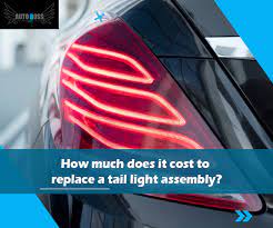 tail light embly replacement cost