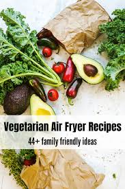 easy vegetarian air fryer recipes air