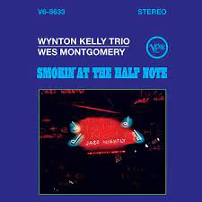 Wynton Kelly Trio, Wes Montgomery: Smokin' At The Half Note - Plak | Opus3a 