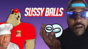 Can I get Sussy Balls? - YouTube