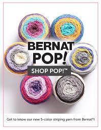 Yarns Its Time To Pop With Bernats Pop Self Patterning