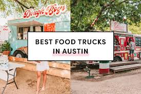 35 best austin food trucks by cuisine