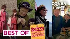 The Best Of "Conan Without Borders" | CONAN on TBS - YouTube