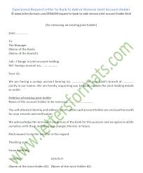 Use our sample letter to close bank account as a template for your bank account closing letter. Request Letter To Bank To Add Or Remove Joint Account Holder