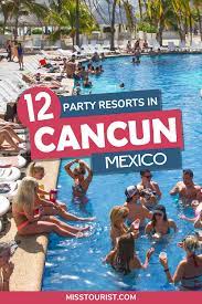 12 best party resorts in cancun for
