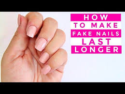 how to make fake nails last longer