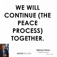 Peace Process Quotes. QuotesGram via Relatably.com
