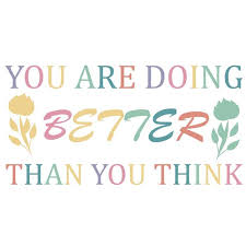 You are doing better than you think – Positive Thinking Mental Health Quotes  – VinaFrog