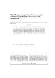 Ghanaian cuisine has diverse traditional dishes from each ethnic group, tribe and clan from the ghana nation online. Pdf Fufu Flour Processing In Ghana Costs Returns And Institutional Support Expected To Encourage Young Entrepreneurs