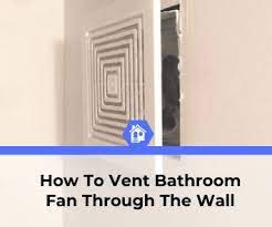 vent a bathroom fan through the wall