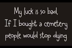 Bad Luck Quotes on Pinterest | Its Complicated Quotes, Creepy ... via Relatably.com