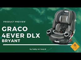 Graco 4ever Dlx Bryant Car Seat Preview