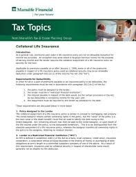 Life insurance premiums are considered a personal expense, and therefore not tax deductible. Collateral Life Insurance Repsource Manulife Financial
