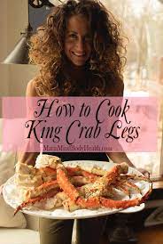 how to cook king crab legs maria mind