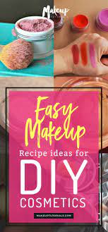 easy makeup recipe ideas for diy