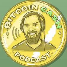 The Bitcoin Cash Podcast
