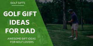 20 golf gifts for dad treat your dad
