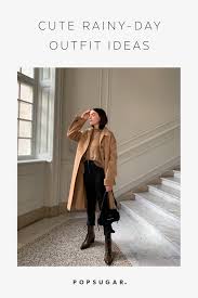 Find and save ideas about rainy day outfits on pinterest. How To Look Cute In The Rain Yes It Really Is Possible Popsugar Fashion