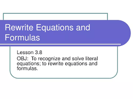Ppt Rewrite Equations And Formulas