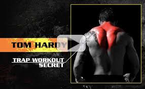tom hardy s secret to towering traps