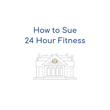 how to sue 24 hour fitness