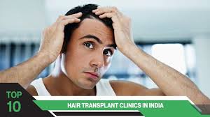 top 10 hair transplant clinics in india