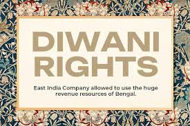 What do you mean by Diwani Right? How did it benefit the East India Company?