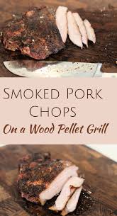 amazing smoked pork chops recipe my
