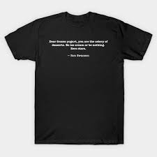 If you stick yogurt in the freezer you just get a solid thing of yogurt you have to chip away at. Dear Frozen Yogurt You Are The Celery Of Desserts Be Ice Cream Or Be Nothing Zero Stars Ron Swanson Ron Swanson Quote T Shirt Teepublic
