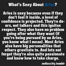 These are some of the best words to describe an aries. Quotes About Love For Him What S Sexy About Aries Soloquotes Your Daily Dose Of Motivation Positivity Quotes And Sayings