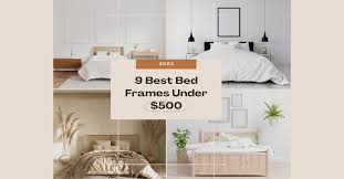 9 Best Bed Frames Under 500 In 2023